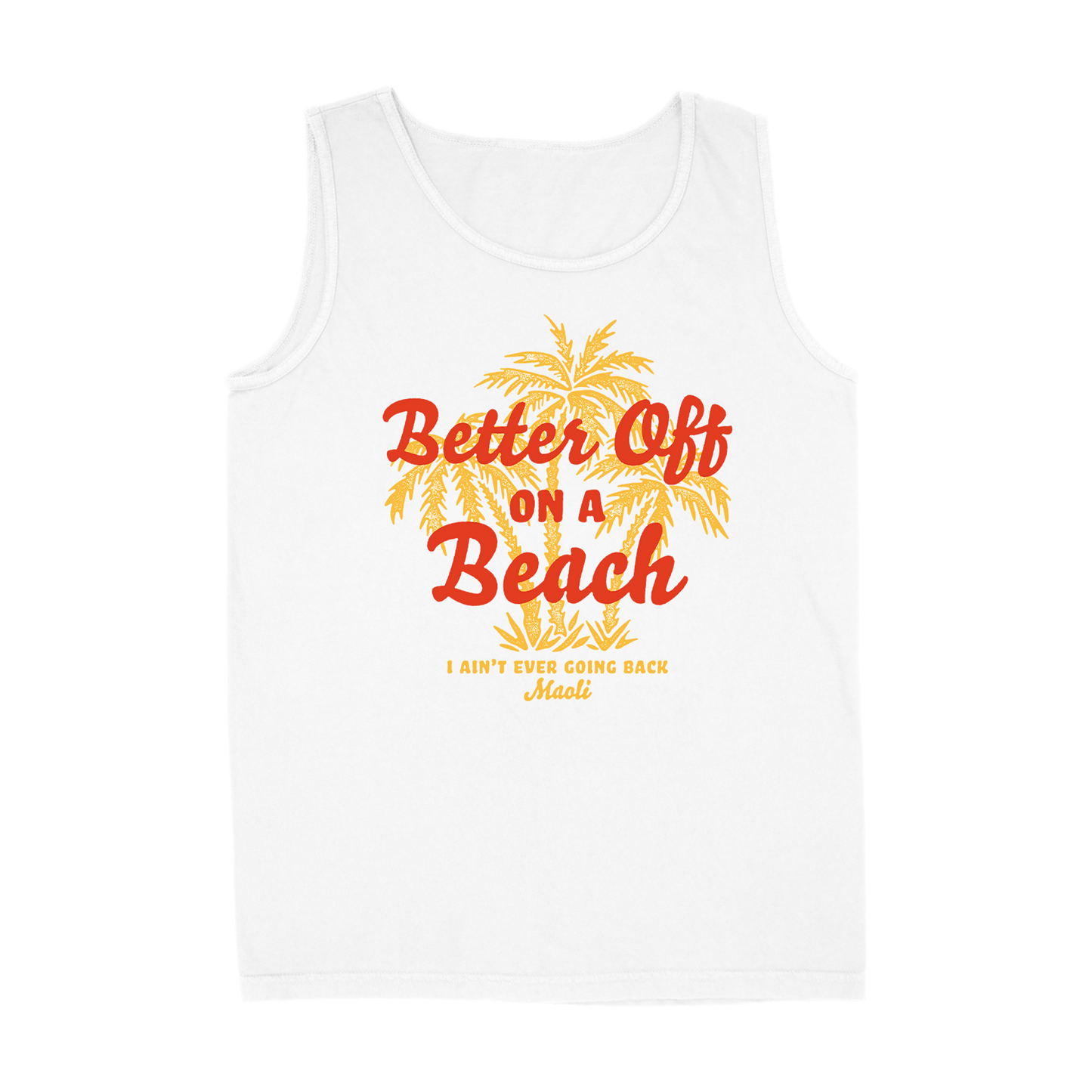 Better Off On a Beach White Tank